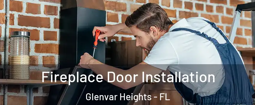  Fireplace Door Installation Glenvar Heights - FL