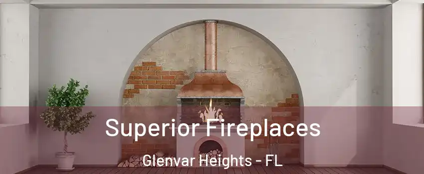  Superior Fireplaces Glenvar Heights - FL